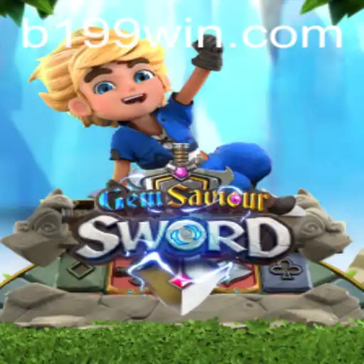 GemSaviourSword: A Magical Adventure Awaits with the Power of 199WIN